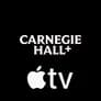 Carnegie Hall+ Apple TV channel